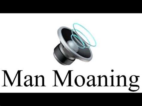 male moaning sound|Male Moans Sound Effects